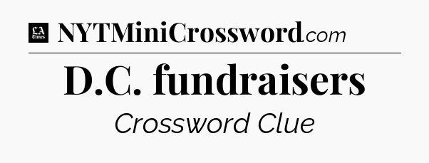D.C. fundraisers - LA Times Crossword