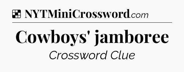 Solution: Cowboys' jamboree - NYT Crossword