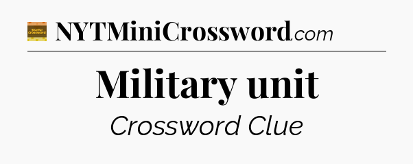 Military unit - Eugene Sheffer Crossword