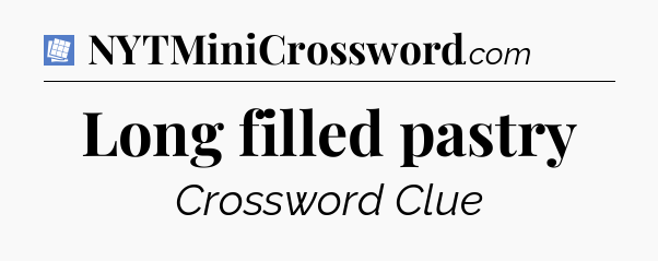 Long filled pastry Puzzle Page Crossword Clue