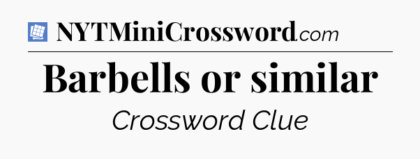 Barbells or similar Puzzle Page Crossword Clue