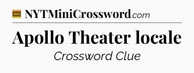 Apollo Theater locale - Eugene Sheffer Crossword