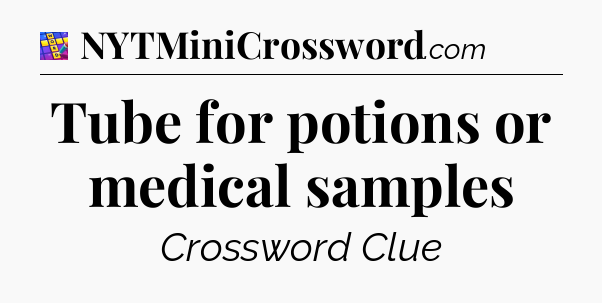 Tube for potions or medical samples Codycross