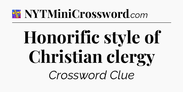 Honorific style of Christian clergy Codycross