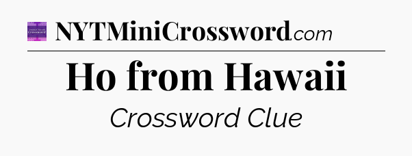 Ho from Hawaii - Thomas Joseph Crossword