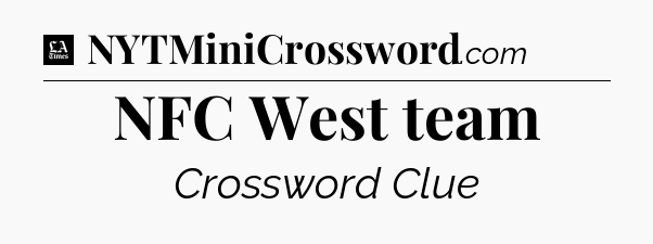 NFC West team - LA Times Crossword