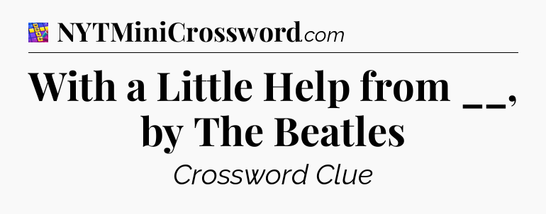 With a Little Help from __, by The Beatles Codycross