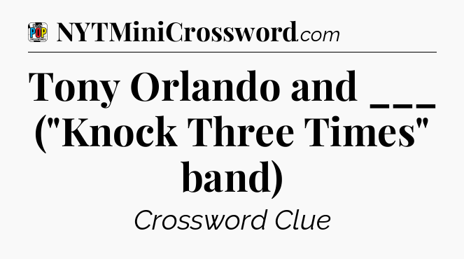 Tony Orlando and ___ (