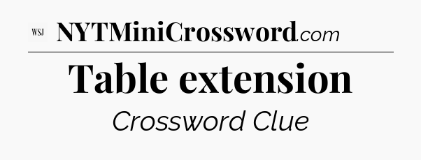 Table extension - WSJ Crossword