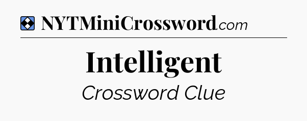 Solution: Intelligent - NYT Mini Crossword