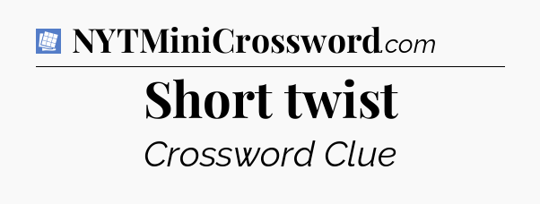 Short twist Puzzle Page Crossword Clue