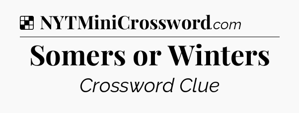 Solution: Somers or Winters - NYT Crossword