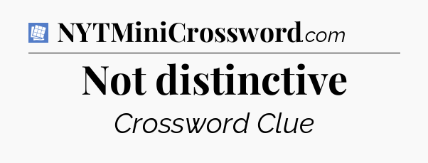 Not distinctive Puzzle Page Crossword Clue