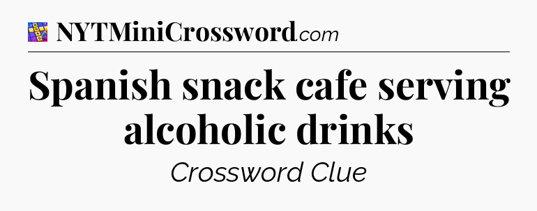 Spanish snack cafe serving alcoholic drinks Codycross