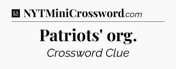 Patriots' org - LA Times Crossword