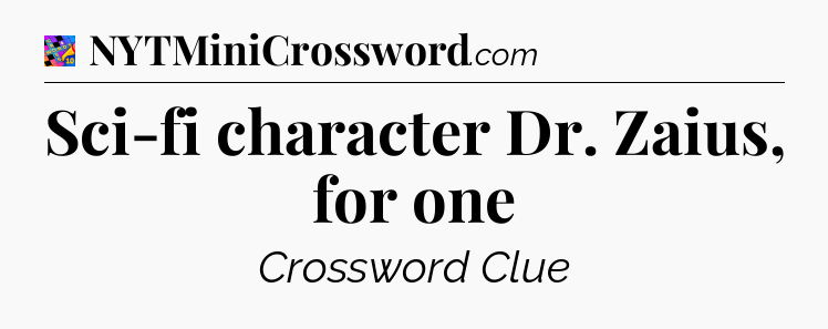 Sci-fi character Dr. Zaius, for one Crossword Clue