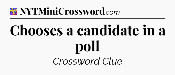 Chooses a candidate in a poll Codycross
