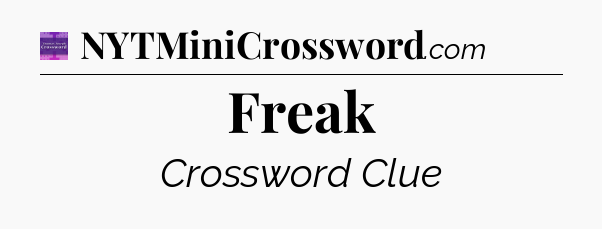 Freak - Thomas Joseph Crossword