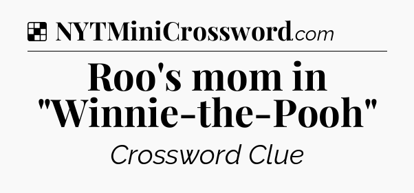 Solution: Roo's mom in 