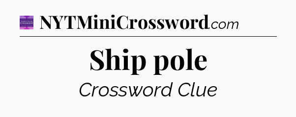 Ship pole - Thomas Joseph Crossword