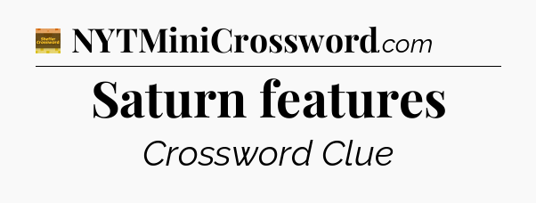 Saturn features crossword clue Eugene Sheffer