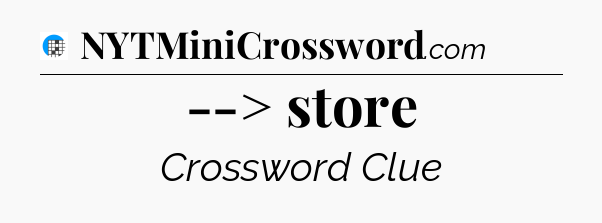 --> store Crossword Clue