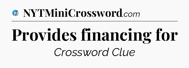 Provides financing for Crossword Clue