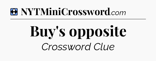 Solution: Buy's opposite - NYT Mini Crossword