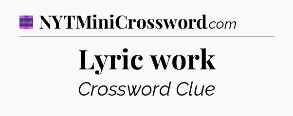 Lyric work - Thomas Joseph Crossword