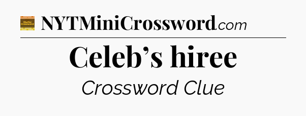 Celeb’s hiree - Eugene Sheffer Crossword