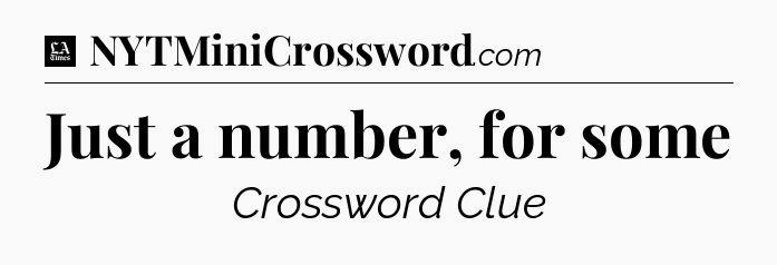 Just a number, for some - LA Times Crossword