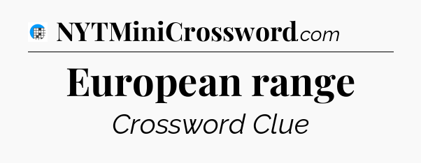 European range Crossword Clue