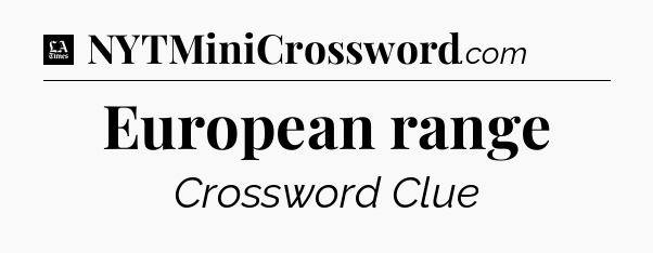 European range - LA Times Crossword