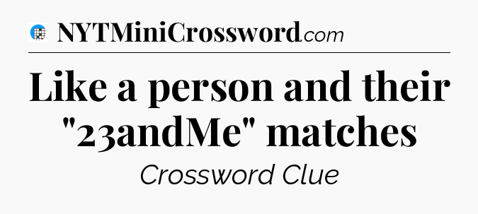 Like a person and their 