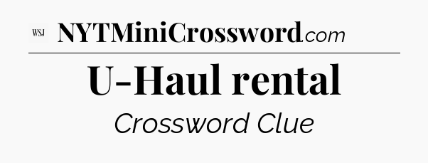 U-Haul rental - WSJ Crossword