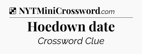 Solution: Hoedown date - NYT Crossword