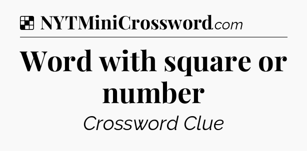 Solution: Word with square or number - NYT Crossword