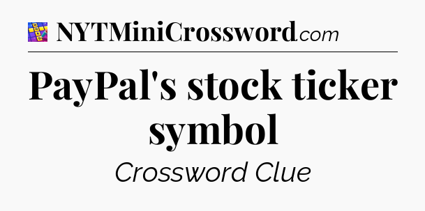 PayPal's stock ticker symbol Codycross