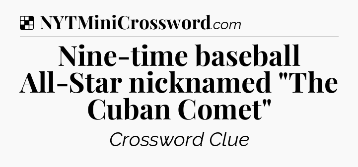 Solution: Nine-time baseball All-Star nicknamed 
