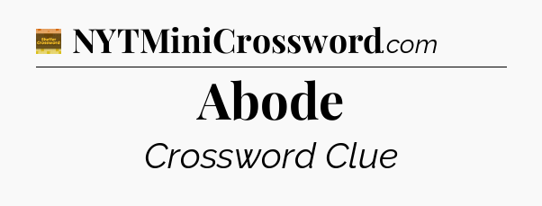 Abode crossword clue Eugene Sheffer