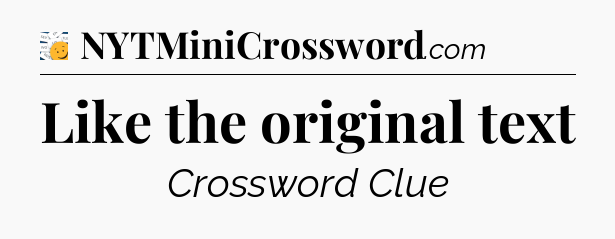 Like the original text - 7 Little Words