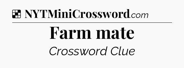 Solution: Farm mate - NYT Crossword