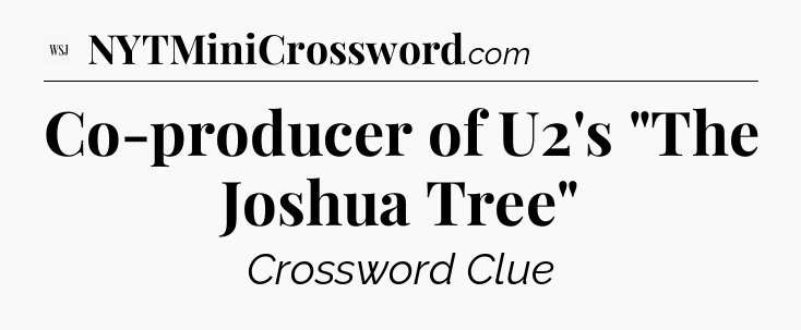 Co-producer of U2's 