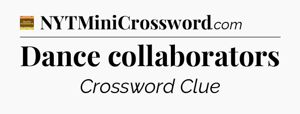 Dance collaborators crossword clue Eugene Sheffer
