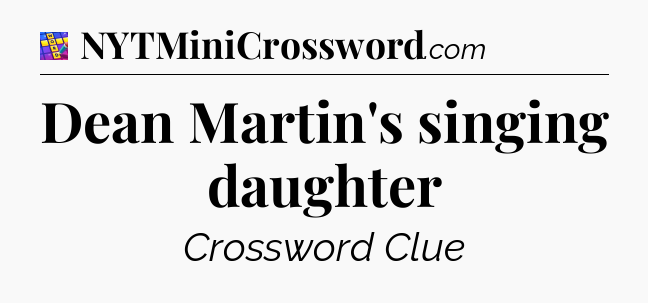 Dean Martin's singing daughter Codycross