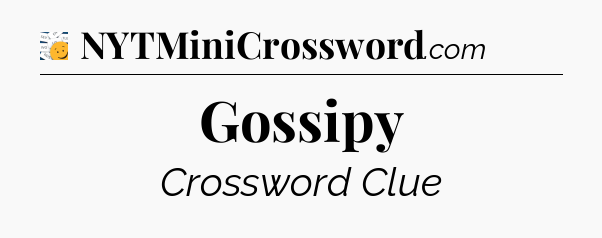 Gossipy - 7 Little Words