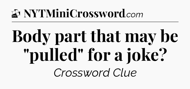 Body part that may be 