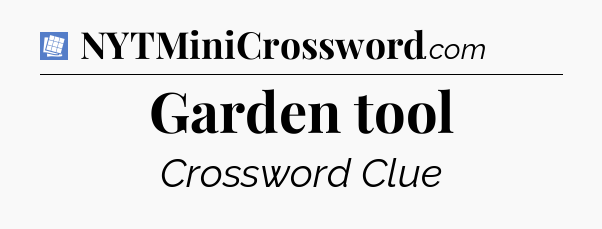 Garden tool Puzzle Page Crossword Clue