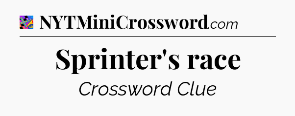 Sprinter's race Crossword Clue