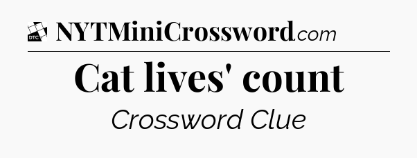 Cat lives' count - Daily Themed Classic Crossword
